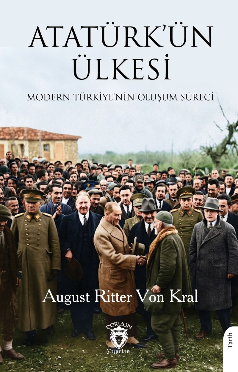 Atatürk'ün Ülkesi Modern Türkiye'nin Oluşum Süreci kitap kapağı