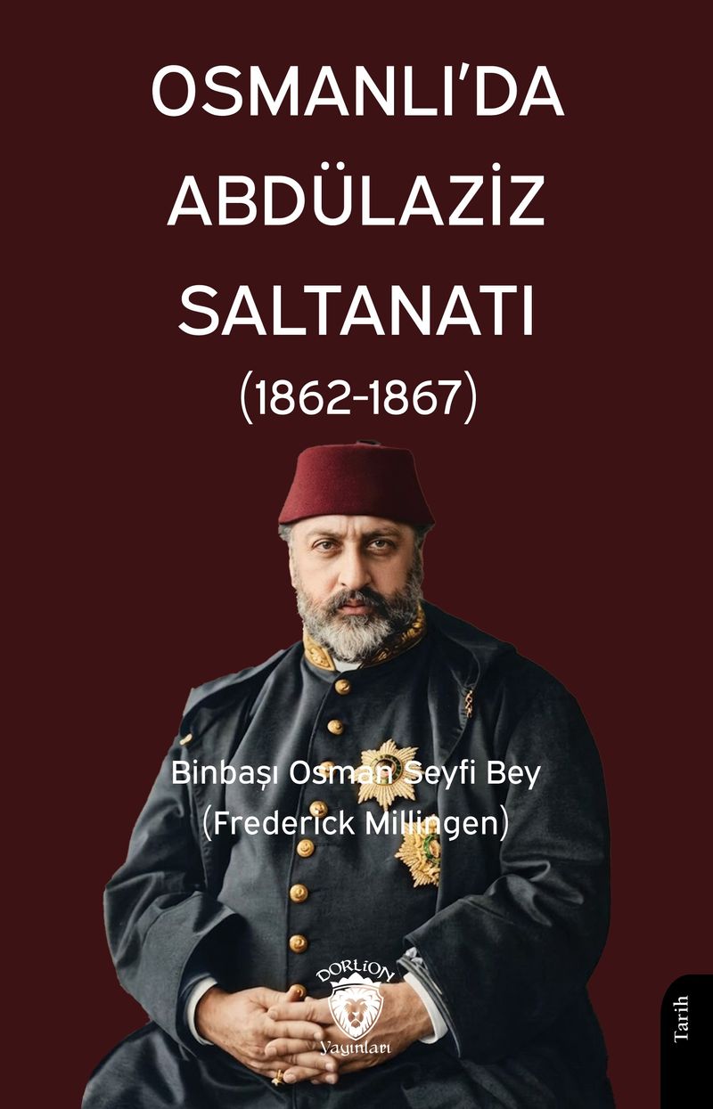 Osmanlı'da Abdülaziz Saltanatı (1862-1867) kitap kapağı