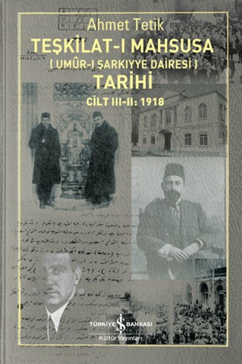 Teşkilat-ı Mahsusa (Umûr-I Şarkiyye Dairesi) Tarihi Cilt III-II:1918 kitap kapağı