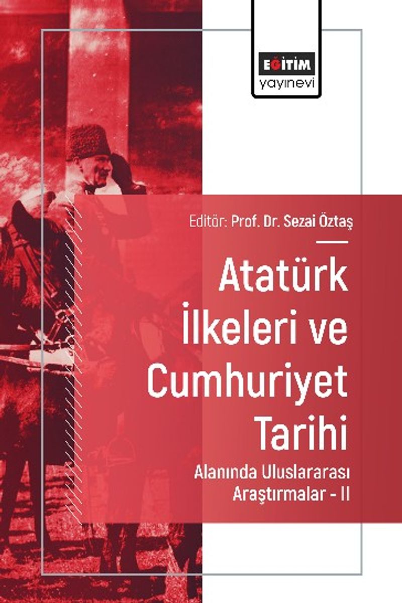 Atatürk İlkeleri ve Cumhuriyet Tarihi Alanında Uluslararası Araştırmalar II kitap kapağı