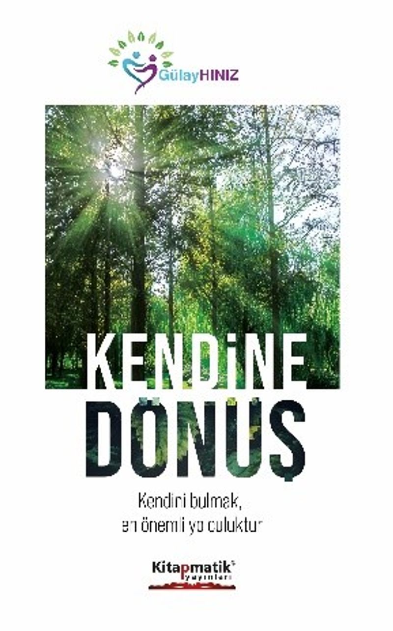 Kendine Dönüş Kendini Bulmak, En Önemli Yolculuktur kitap kapağı