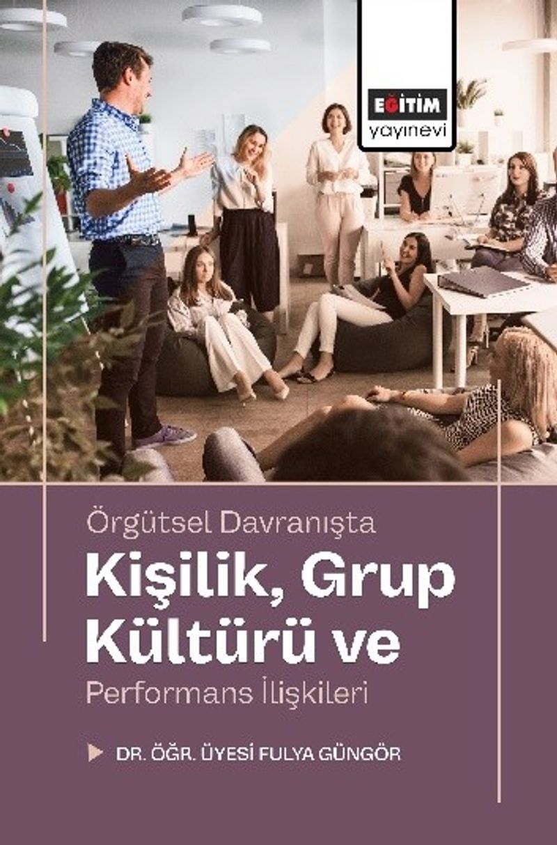 Örgütsel Davranışta Kişilik, Grup Kültürü ve Performans İlişkileri kitap kapağı