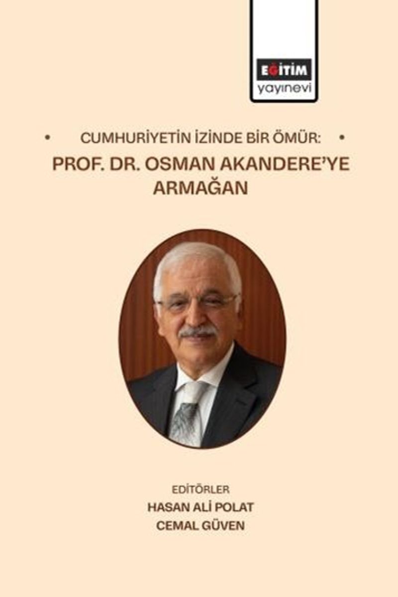 Cumhuriyetin İzinde Bir Ömür: Prof. Dr. Osman Akandere'ye Armağan kitap kapağı