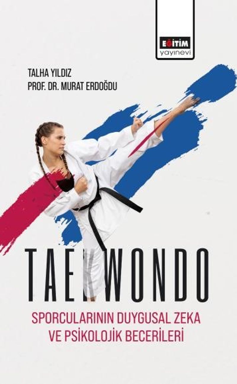 Taekwondo Sporcularının Duygusal Zeka ve Psikolojik Becerileri kitap kapağı