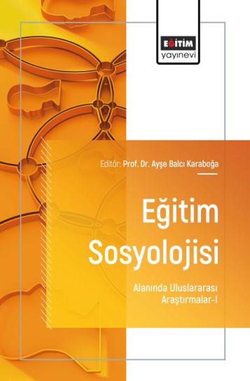 Eğitim Sosyolojisi Alanında Uluslararası Araştırmalar-I kitap kapağı