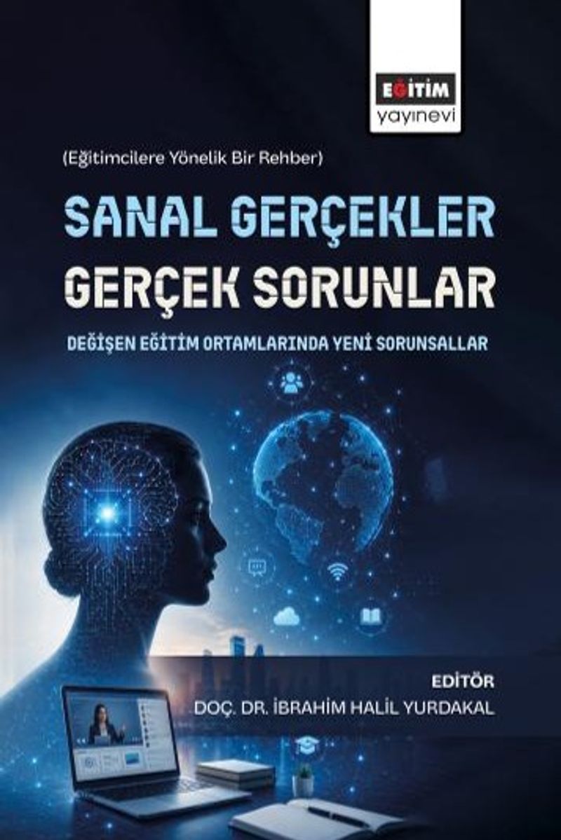 Sanal Gerçekler, Gerçek Sorunlar: Değişen Eğitim Ortamlarında Yeni Sorunsallar kitap kapağı