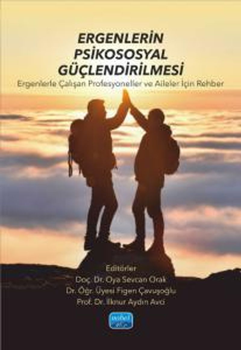 Ergenlerin Psikososyal Güçlendirilmesi Ergenlerle Çalışan Profesyoneller ve Aileler İçin Rehber kitap kapağı