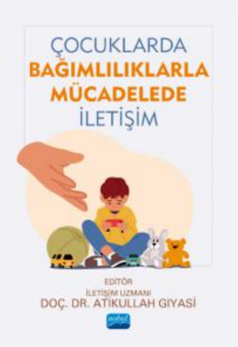 Çocuklarda Bağımlılıklarla Mücadelede İletişim kitap kapağı