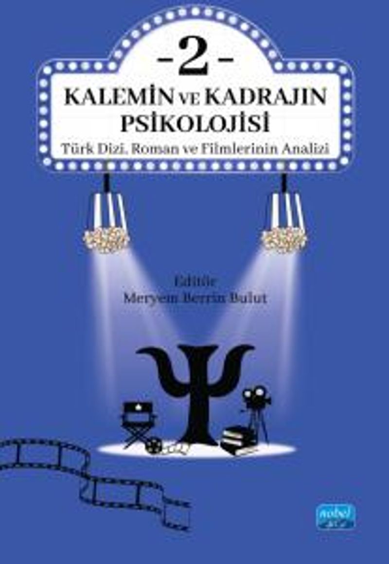 Kalemin ve Kadrajın Psikolojisi 2: Türk Dizi, Roman ve Filmlerinin Analizi kitap kapağı