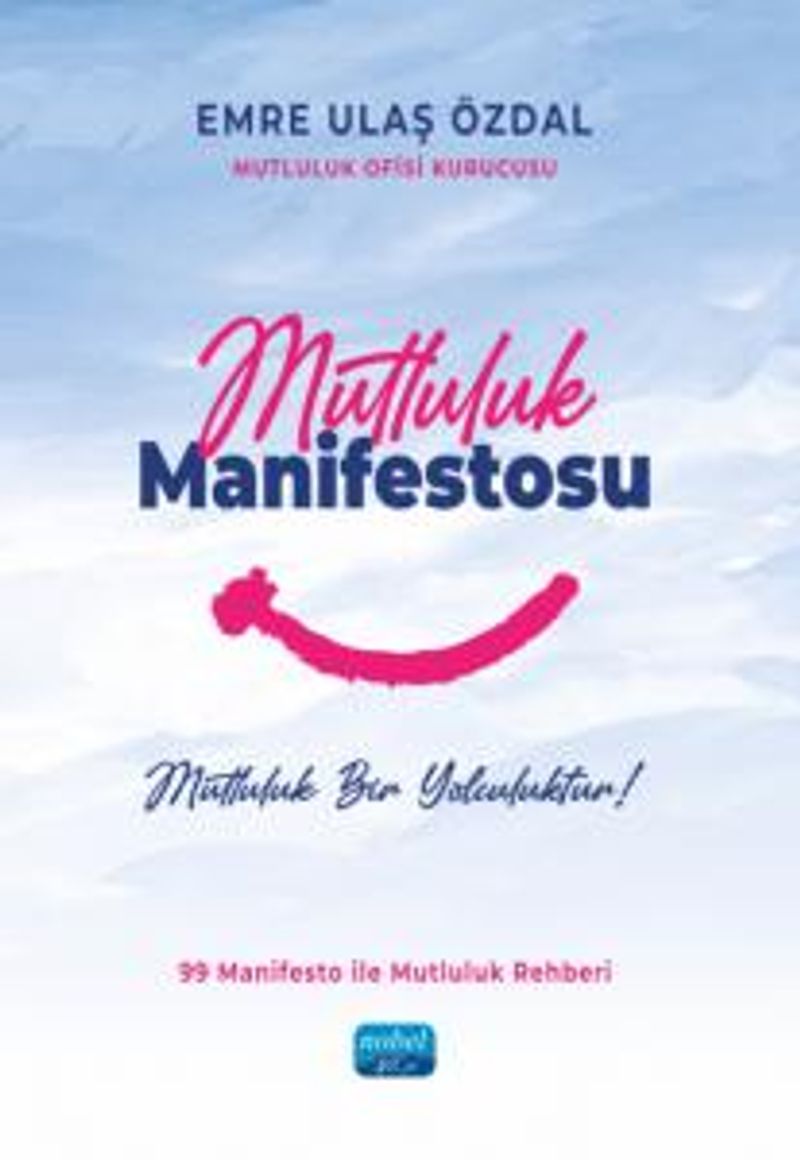 Mutluluk Manifestosu Mutluluk Bir Yolculuktur! kitap kapağı