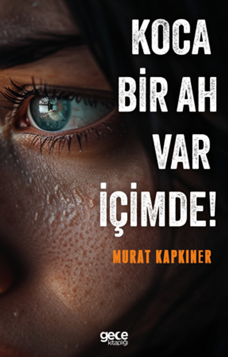 Koca Bir Ah Var İçimde! kitap kapağı