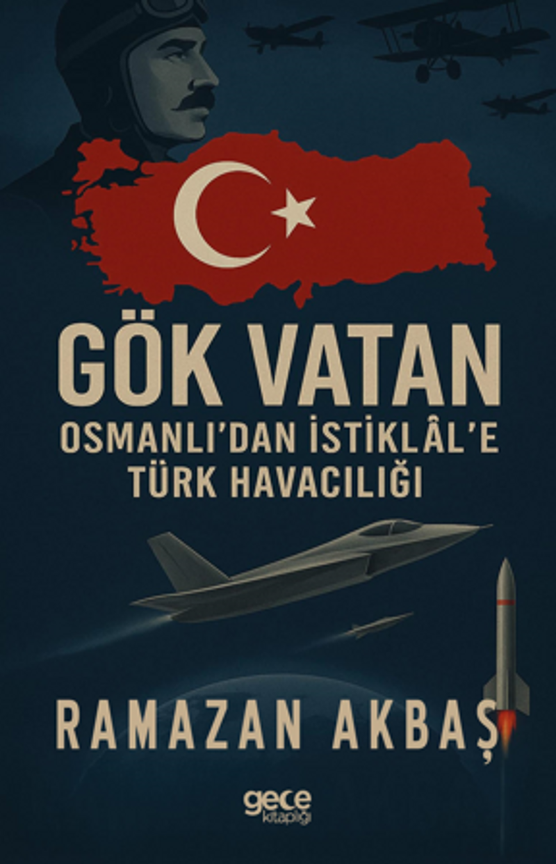 Gök Vatan / Osmanlı'dan İstiklal'e Türk Havacılığı kitap kapağı