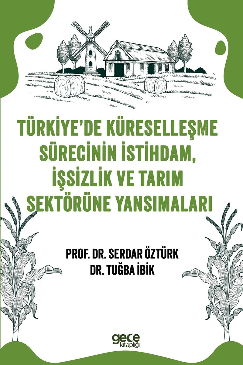 Türkiye'de Küreselleşme Sürecinin İstihdam, İşsizlik ve Tarım Sektörüne Yansımaları kitap kapağı