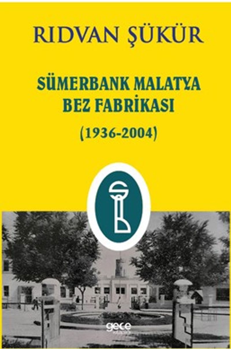 Sümerbank Malatya Bez Fabrikası (1936-2004) kitap kapağı