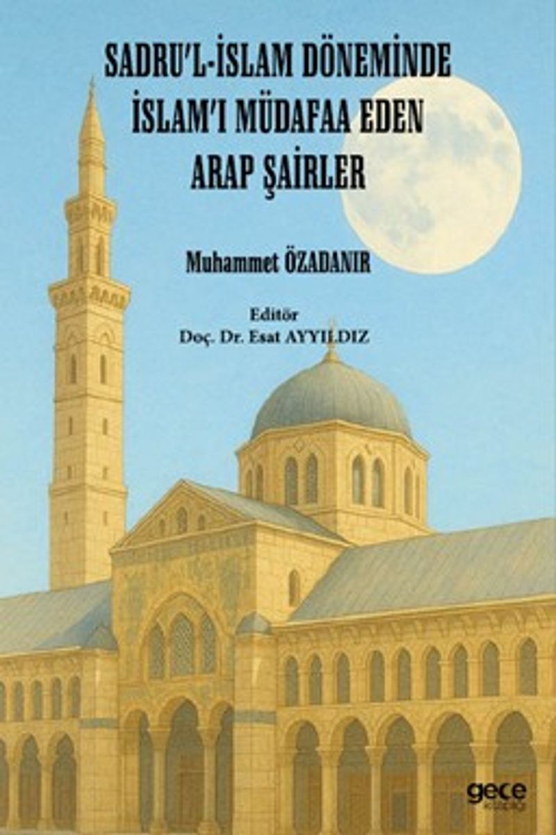 Sadru'l-İslam Döneminde İslam'ı Müdafaa Eden Arap Şairler kitap kapağı