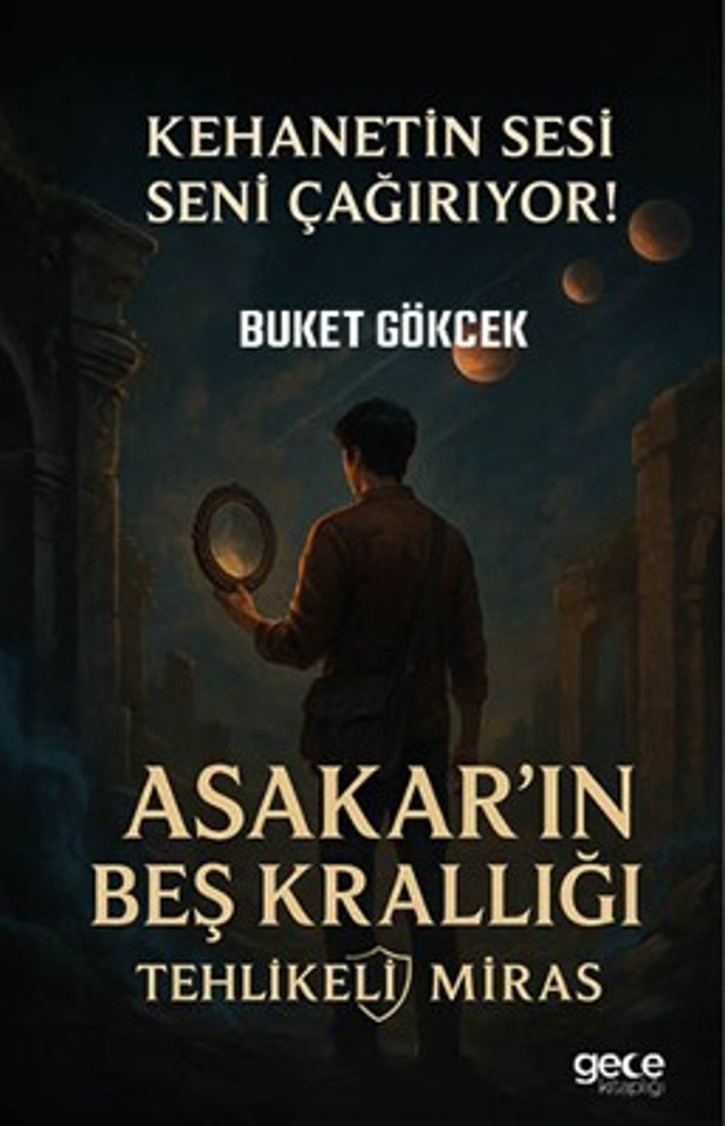 Asakar'ın Beş Krallığı Tehlikeli Miras Kehanetin Sesi Seni Çağırıyor kitap kapağı