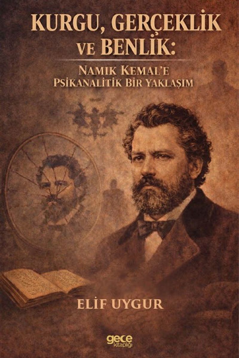 Kurgu, Gerçeklik ve Benlik Namık Kemal'e Psikanalitik Bir Yaklaşım kitap kapağı