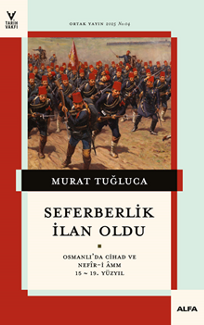 Seferberlik İlan Oldu Osmanlı'da Cihad Ve Nefîr-İ Amm 15-19. Yüzyıl kitap kapağı