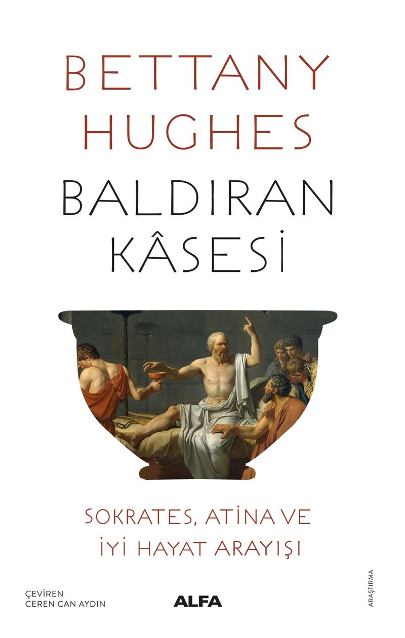 Baldıran Kasesi Sokrates, Atina ve İyi Hayat Arayışı kitap kapağı