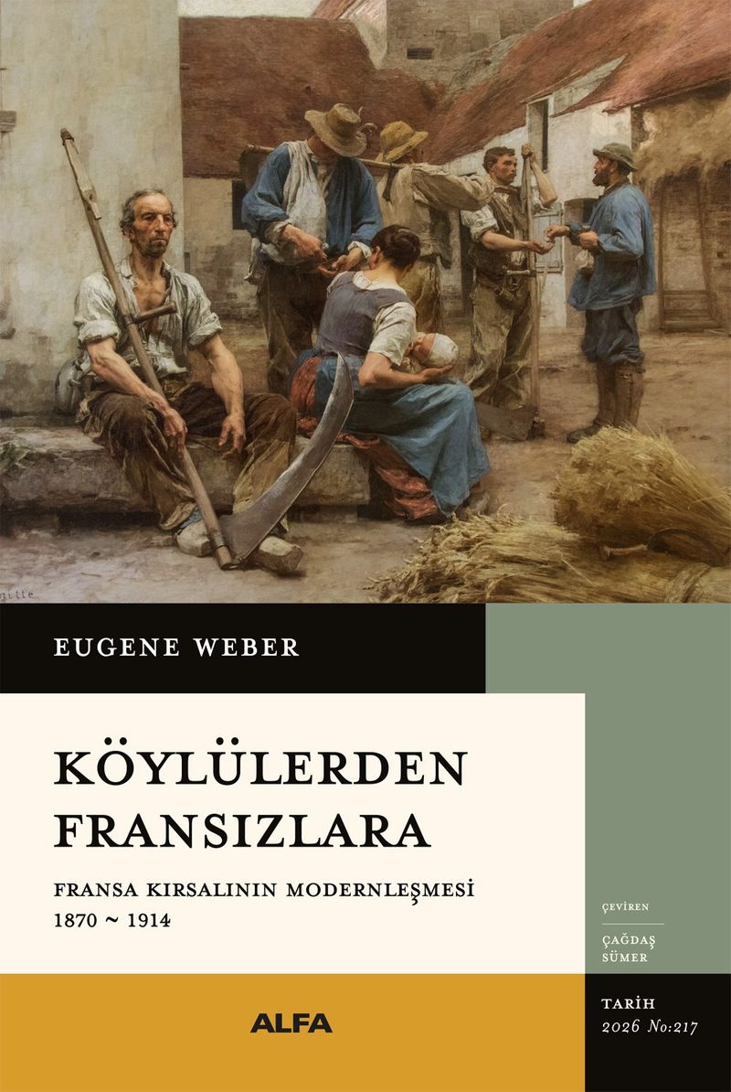 Köylülerden Fransızlara Fransa Kırsalının Modernleşmesi 1870-1914 kitap kapağı