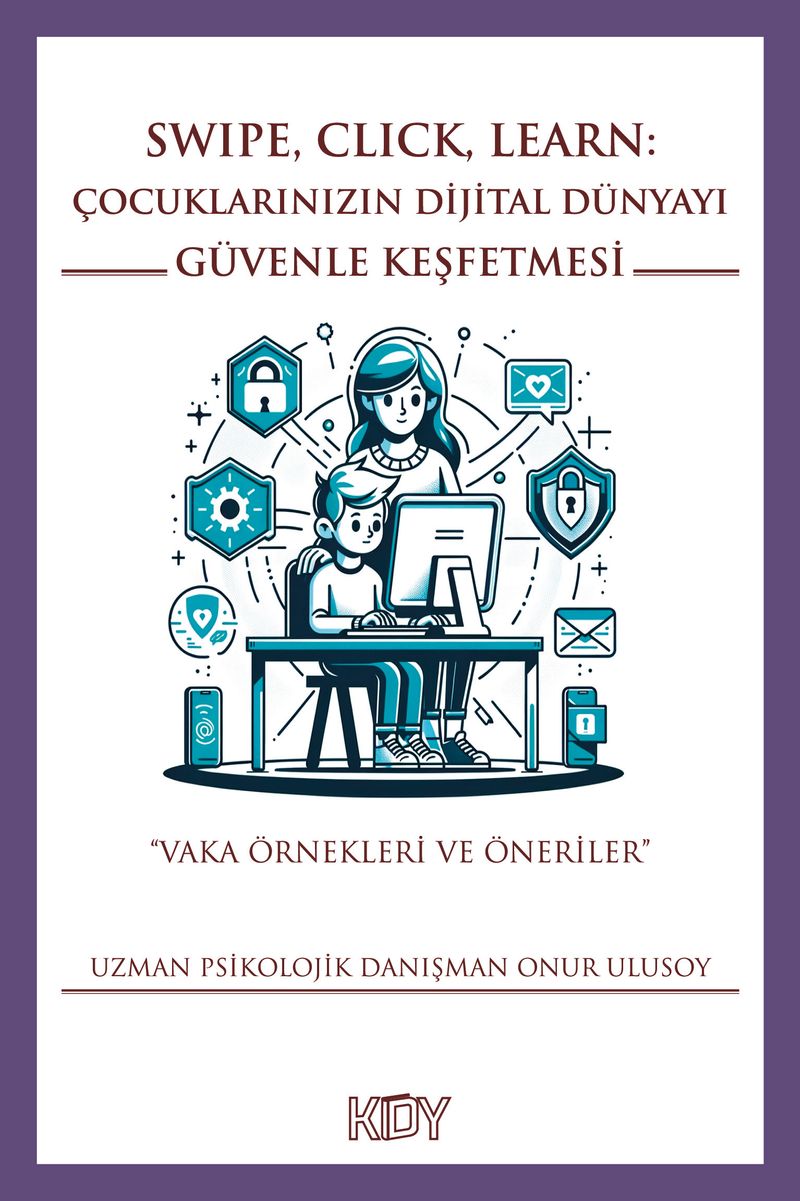 Çocuklarınızın Dijital Dünyayı Güvenle Keşfetmesi kitap kapağı