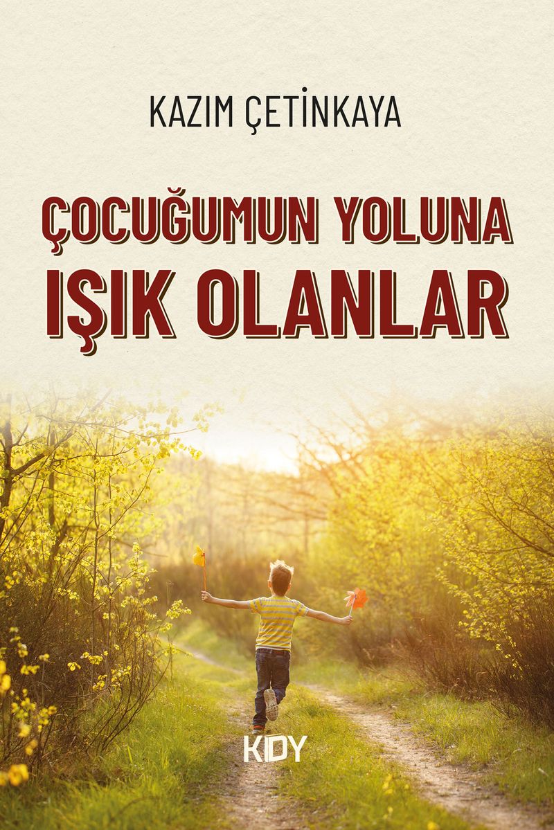 Çocuğumun Yoluna Işık Olanlar kitap kapağı