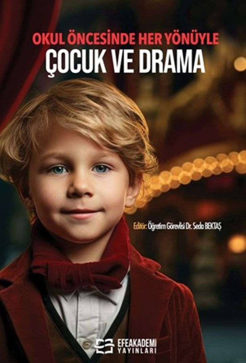 Okul Öncesinde Her Yönüyle Çocuk ve Drama kitap kapağı