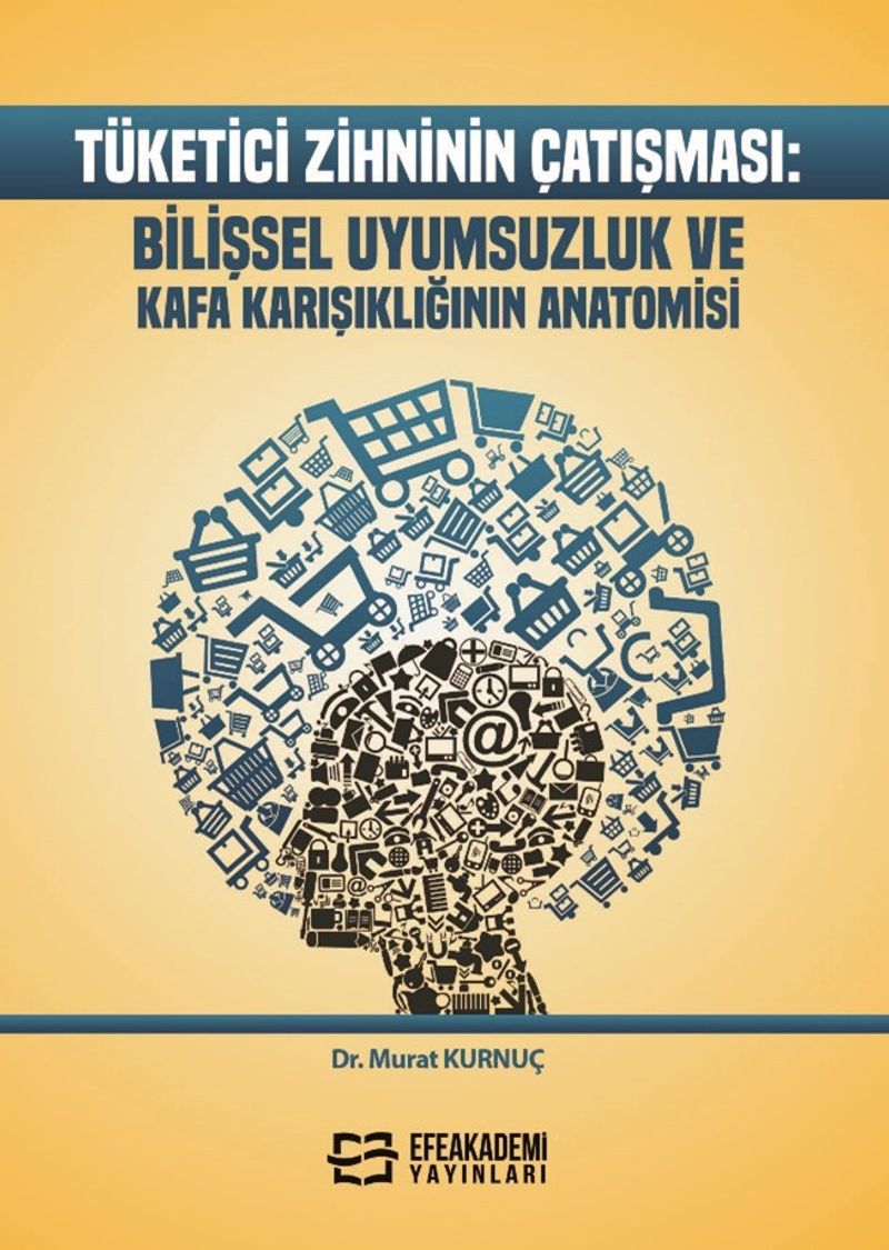 Tüketici Zihninin Çatışması: Bilişsel Uyumsuzluk ve Kafa Karışıklığının Anatomisi kitap kapağı