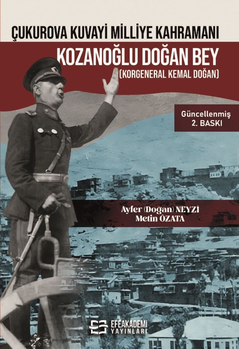 Çukurova Kuvayi Milliye Kahramanı Kozanoğlu Doğan Bey (Korgeneral Kemal Doğan) kitap kapağı