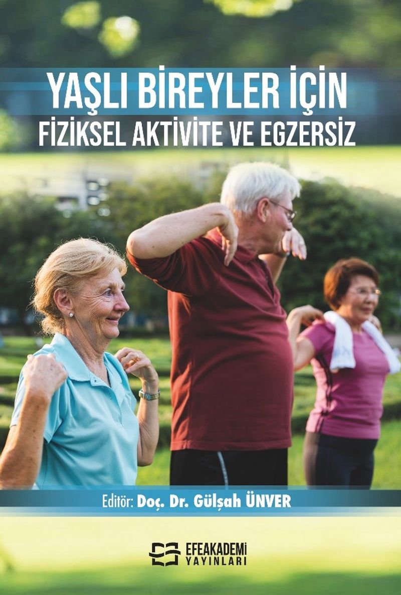 Yaşlı Bireyler İçin Fiziksel Aktivite ve Egzersiz kitap kapağı