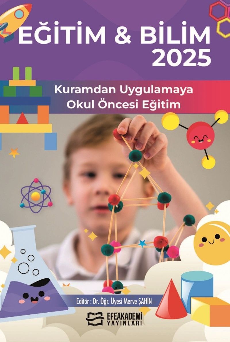 Eğitim - Bilim 2025: Kuramdan Uygulamaya Okul Öncesi Eğitim kitap kapağı
