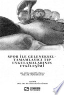 Spor ile Geleneksel-Tamamlayıcı Tıp Uygulamalarının Etkileşimi kitap kapağı