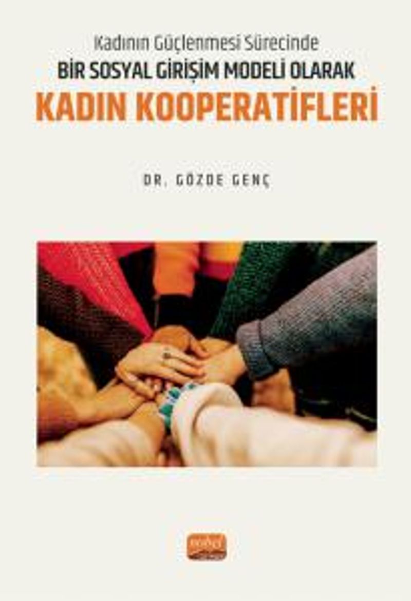 Kadının Güçlenmesi Sürecinde Bir Sosyal Girişim Modeli Olarak Kadın Kooperatifleri kitap kapağı