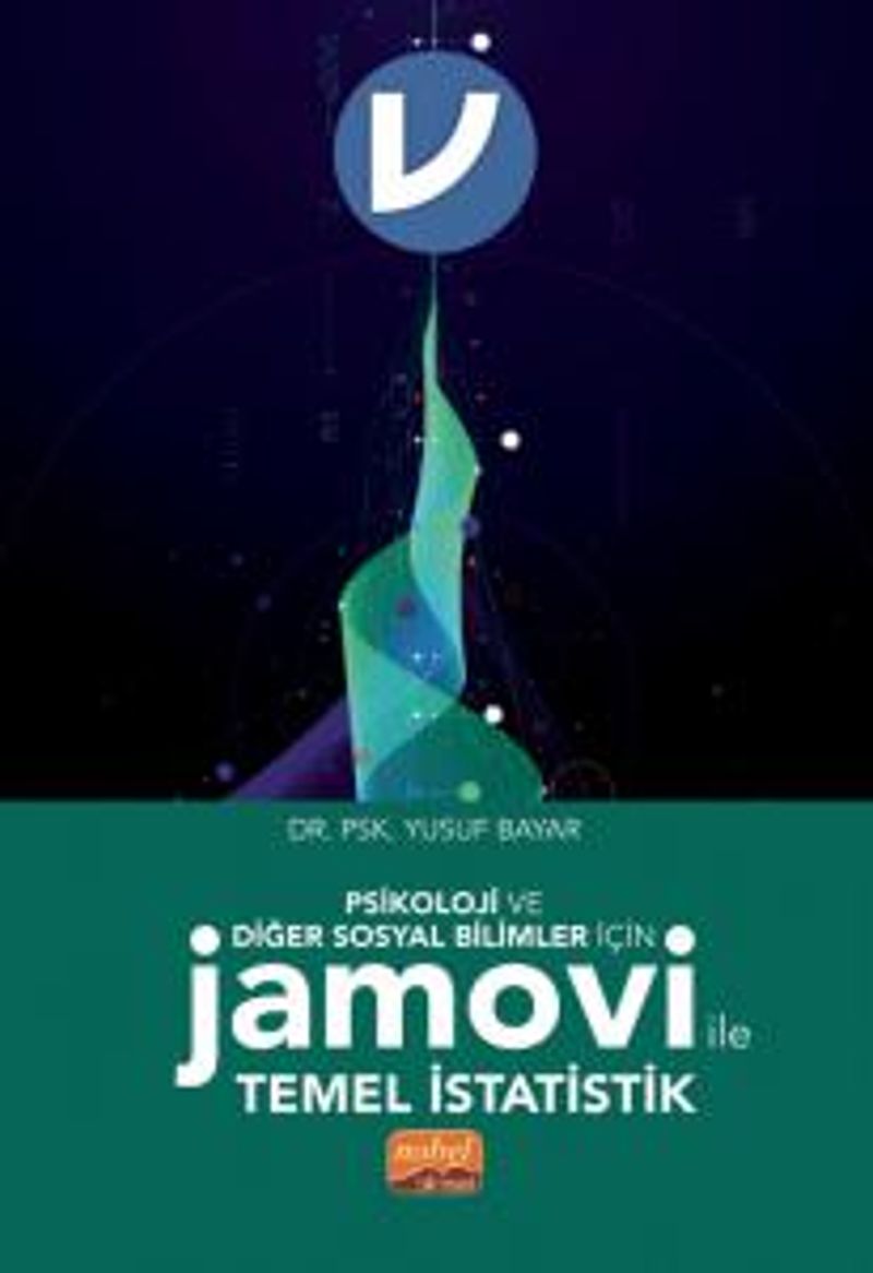 Psikoloji ve Diğer Sosyal Bilimler İçin Jamovi ile Temel İstatistik kitap kapağı