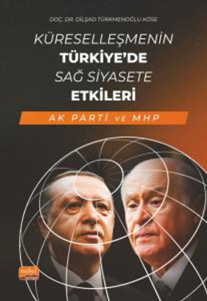 Küreselleşmenin Türkiye'de Sağ Siyasete Etkileri (AK Parti ve MHP) kitap kapağı