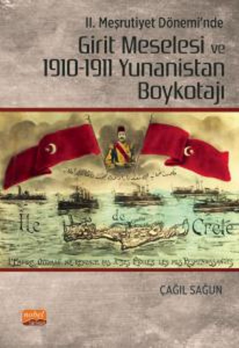 II. Meşrutiyet Dönemi'nde Girit Meselesi ve 1910-1911 Yunanistan Boykotajı kitap kapağı
