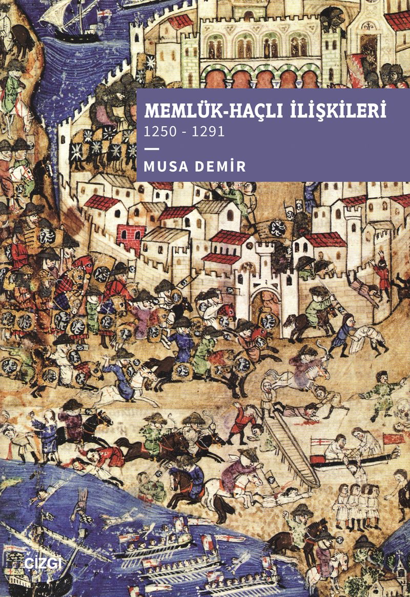 Memlük-Haçlı İlişkileri (1250-1291) kitap kapağı
