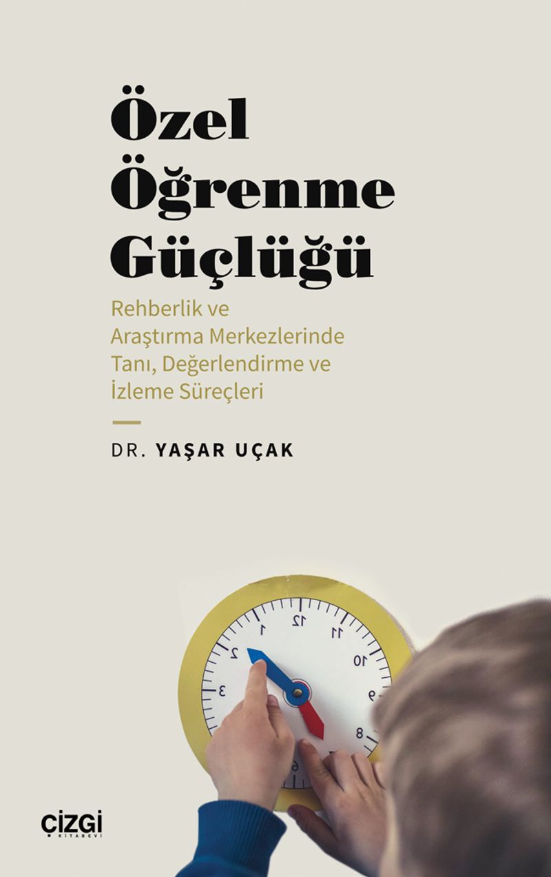 Özel Öğrenme Güçlüğü (Rehberlik ve Araştırma Merkezlerinde Tanı, Değerlendirme ve İzleme Süreçleri) kitap kapağı