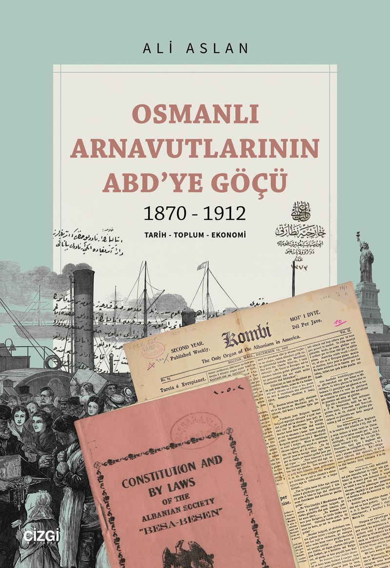 Osmanlı Arnavutlarının ABD'ye Göçü 1870-1912 Tarih-Toplum-Ekonomi kitap kapağı