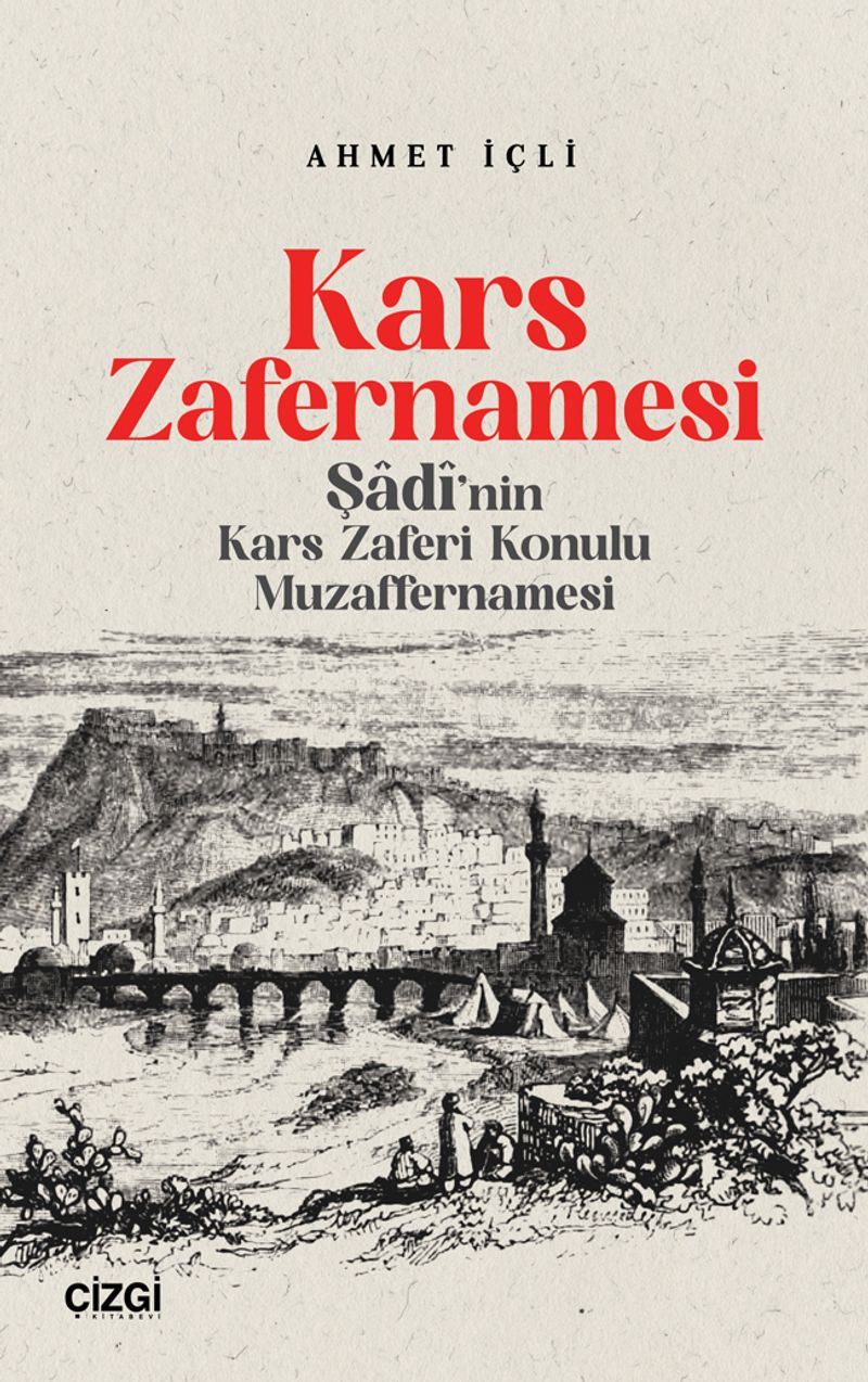 Kars Zafernamesi Şadi'nın Kars Zaferi Konulu Muzaffernamesi kitap kapağı