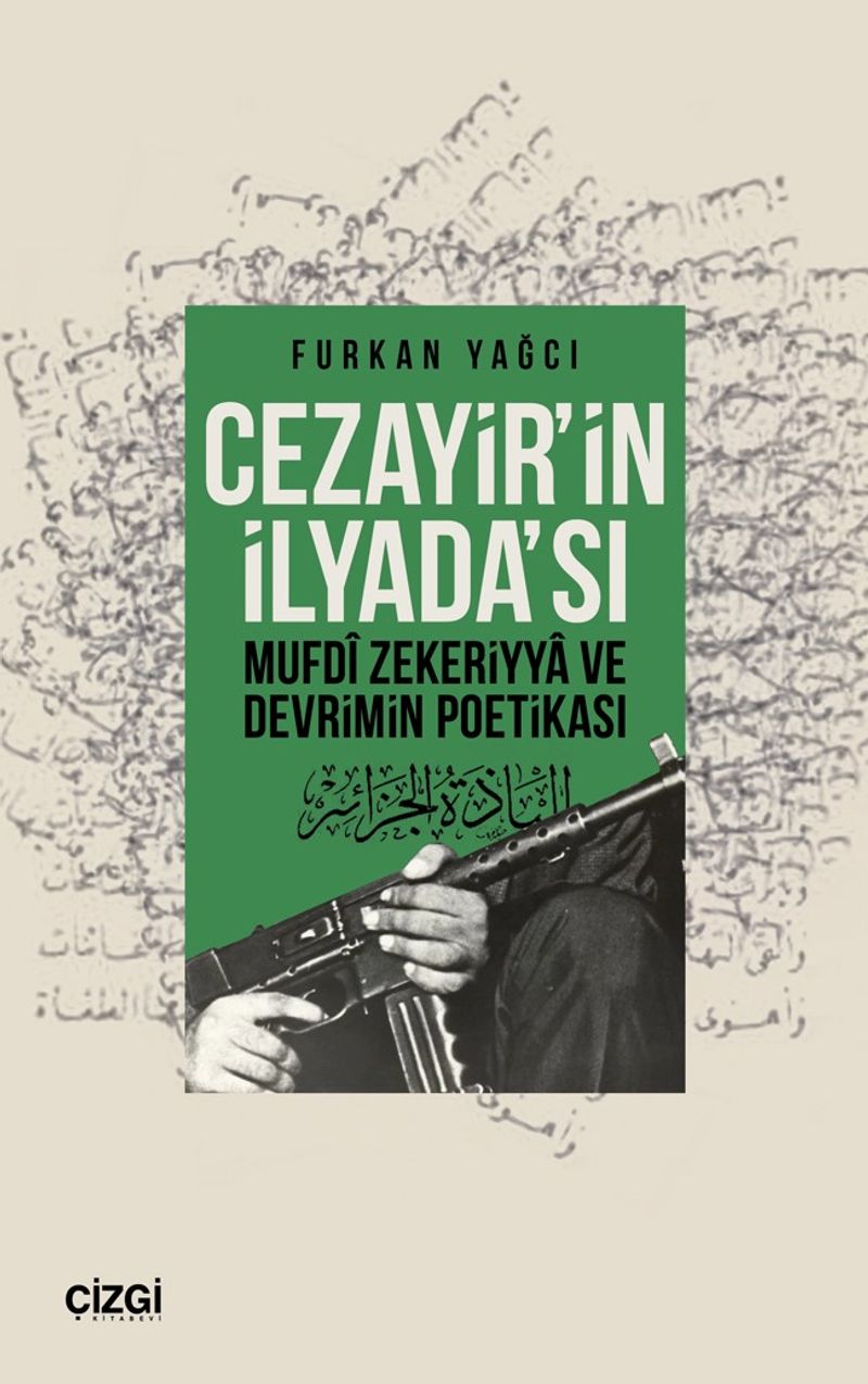 Cezayir'in İlyada'sı Mufdi Zekeriyya ve Devrimin Poetikası kitap kapağı