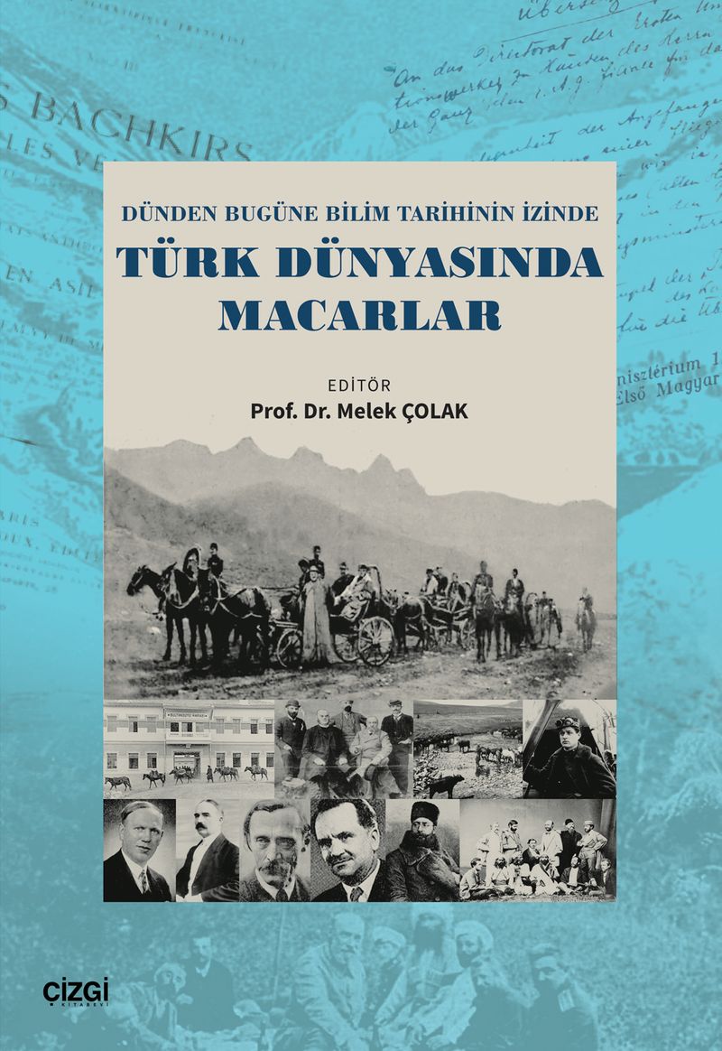 Dünden Bugüne Bilim Tarihinin İzinde Türk Dünyasında Macarlar kitap kapağı