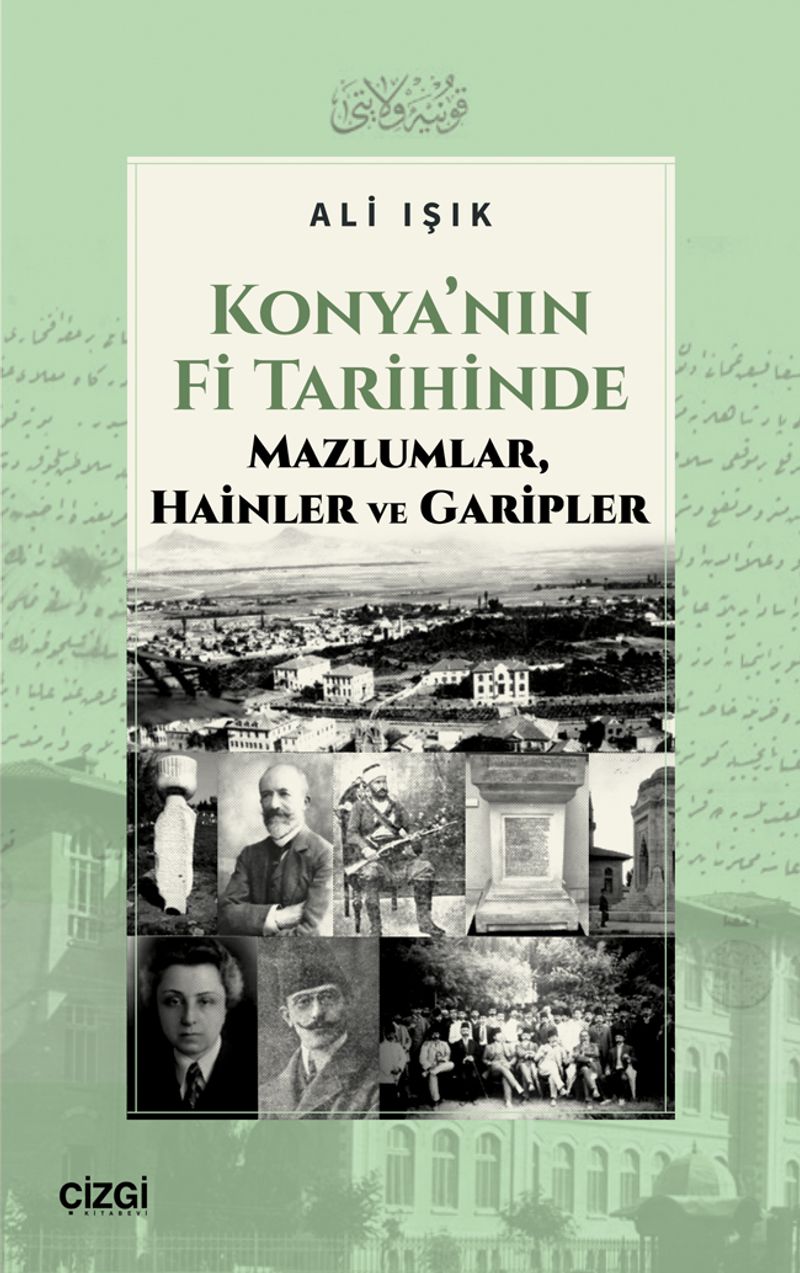 Konya'nın Fi Tarihinde Mazlumlar, Hainler ve Garipler kitap kapağı