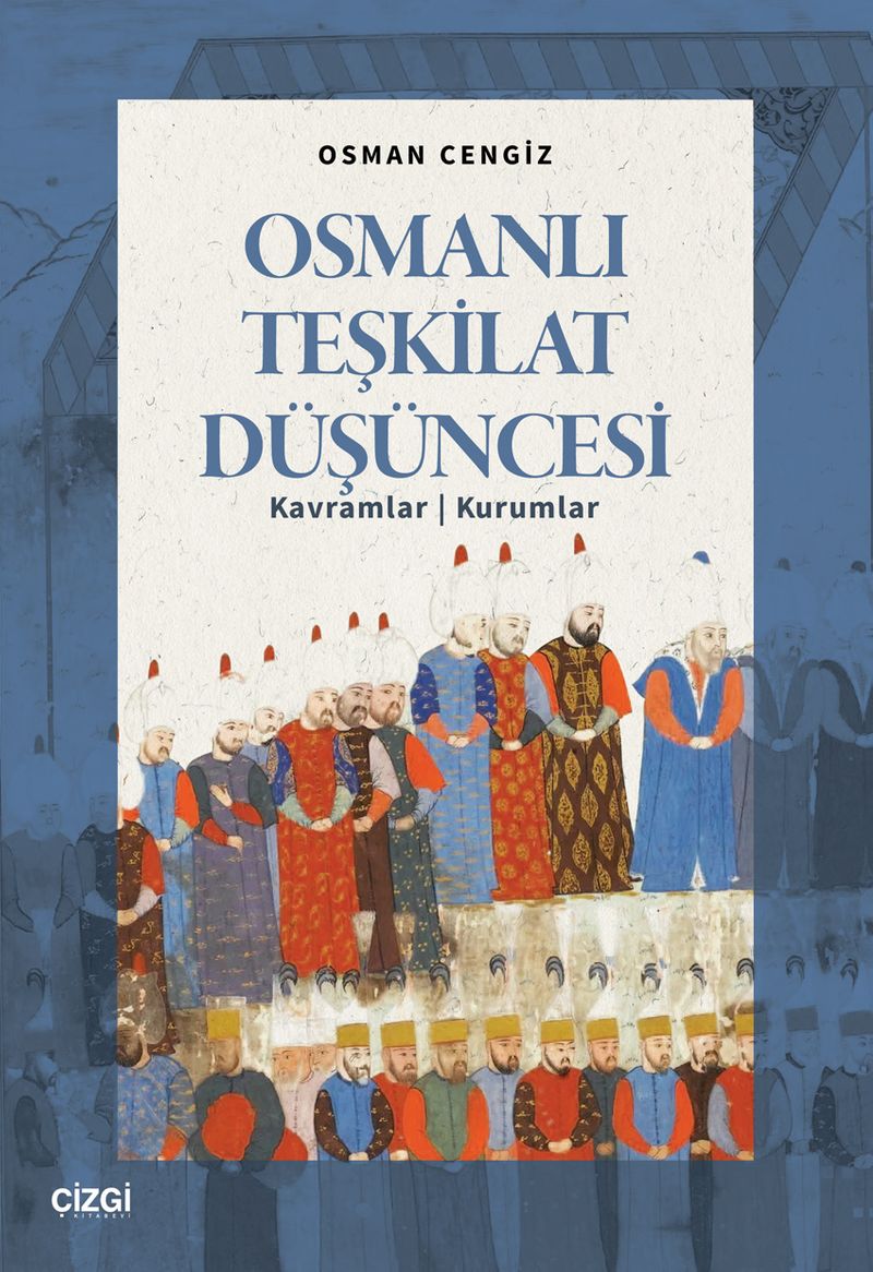 Osmanlı Teşkilat Düşüncesi Kavramlar - Kurumlar kitap kapağı