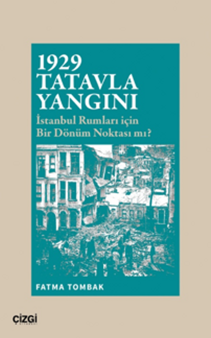 1929 Tatavla Yangını İstanbul Rumları için Bir Dönüm Noktası mı? kitap kapağı