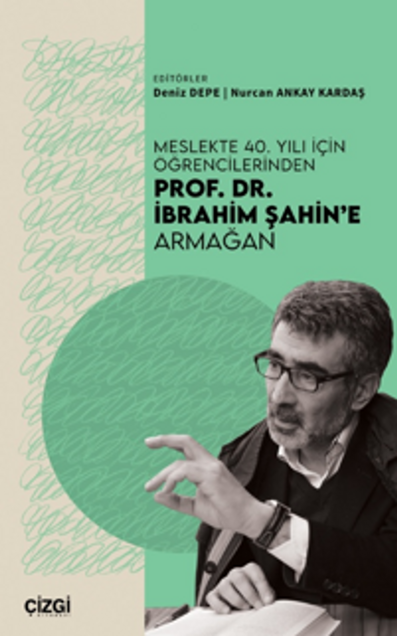 Meslekte 40. Yılı için Öğrencilerinden Prof. Dr. İbrahim Şahin’e Armağan kitap kapağı