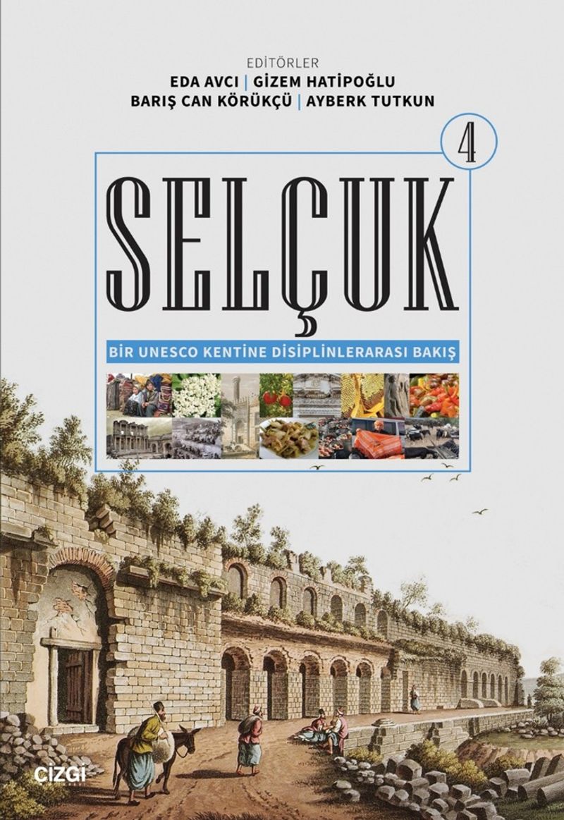 Selçuk - Bir Unesco Kentine Disiplinlerarası Bakış 4 kitap kapağı