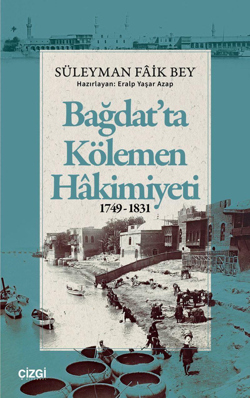 Bağdat'ta Kölemen Hakimiyeti 1749-1831 kitap kapağı