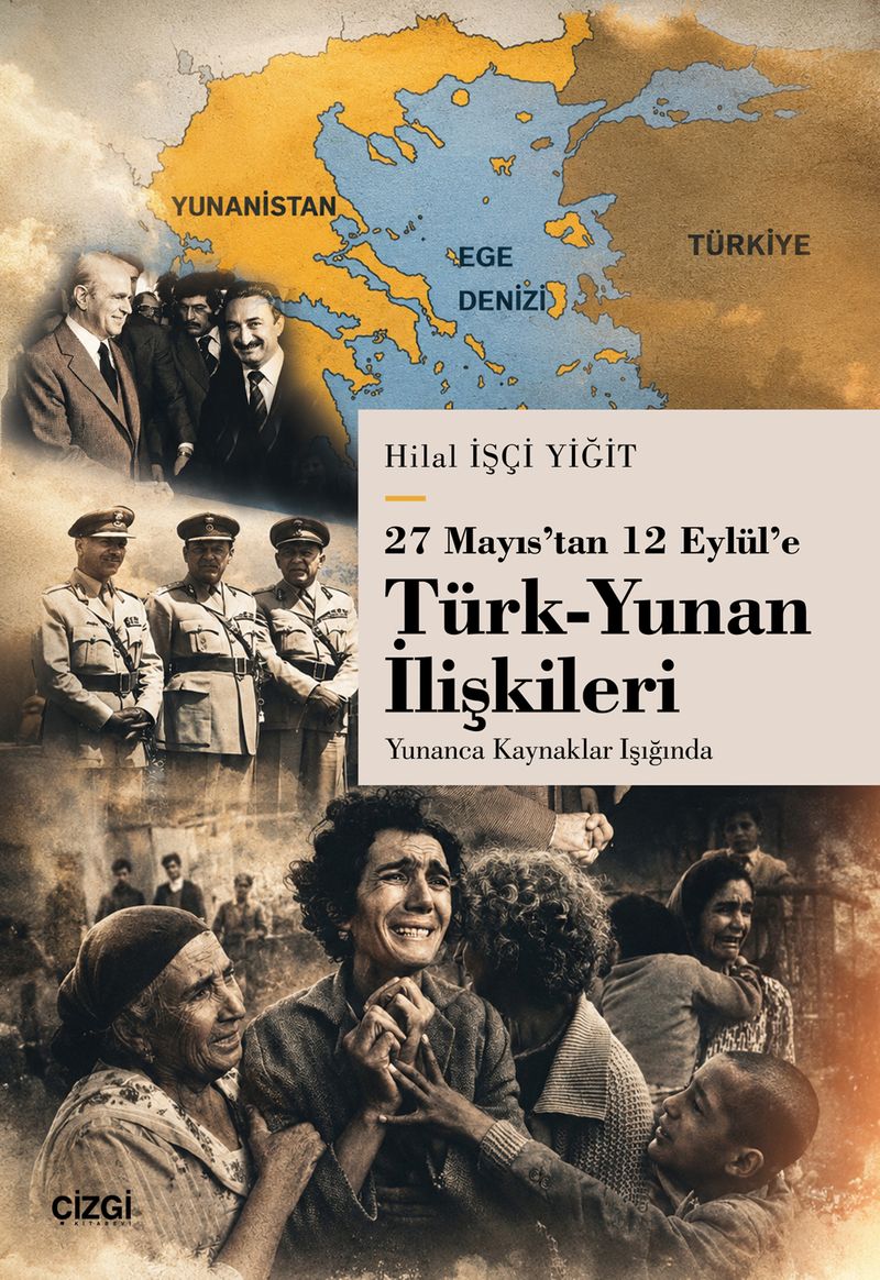 27 Mayıs'tan 12 Eylül'e Türk-Yunan İlişkileri Yunanca Kaynaklar Işığında kitap kapağı