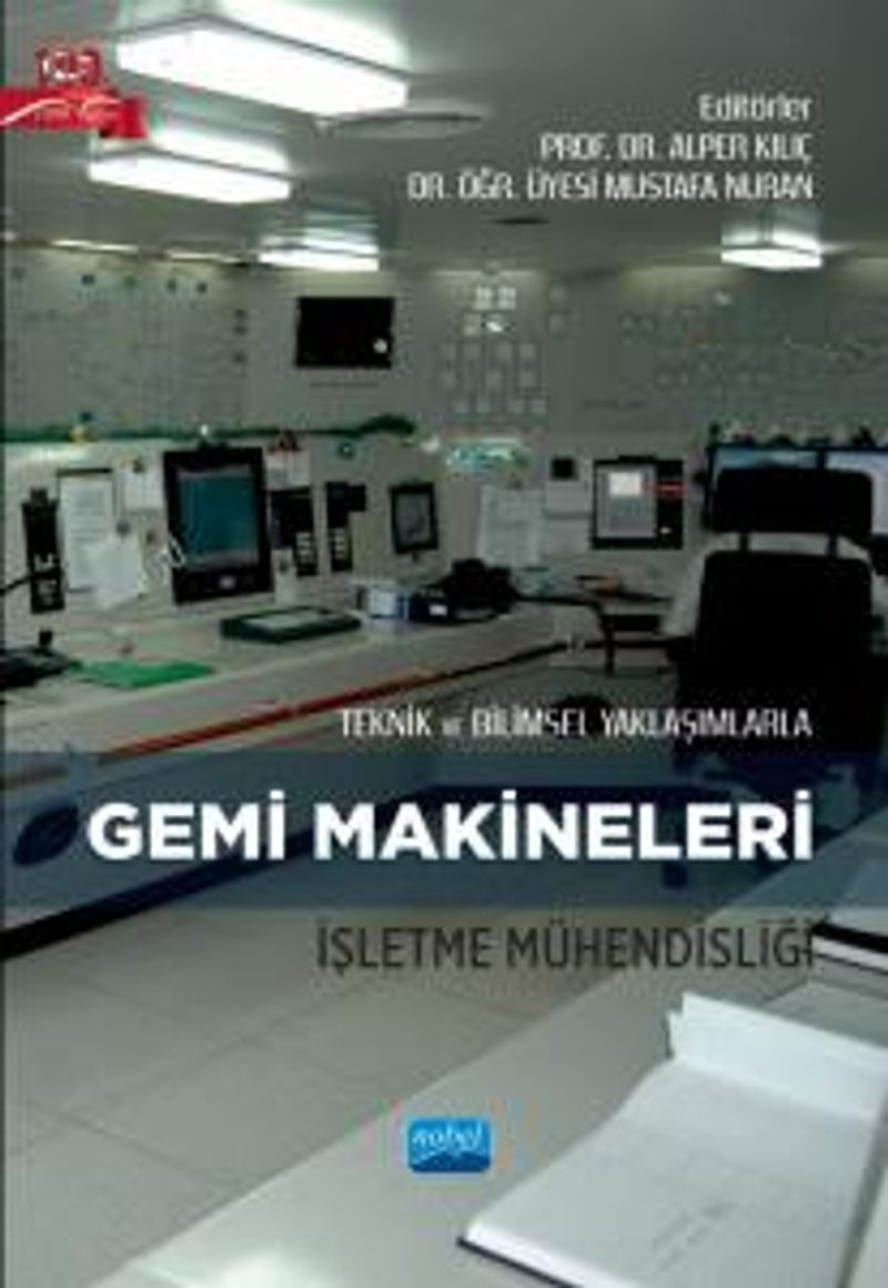 Teknik ve Bilimsel Yaklaşımlarla Gemi Makineleri İşletme Mühendisliği kitap kapağı